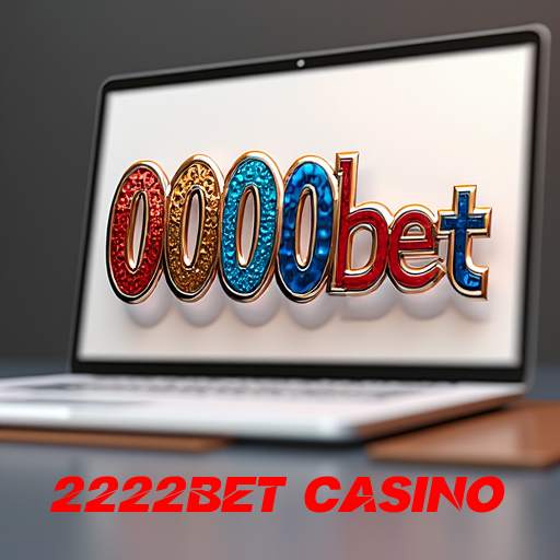 2222bet casino, Aposta e Divirta-se